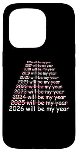 2026 Will Be My Year Funny Humor New Year Quote Men Women �X�}�z�P�[�X iPhone 15 Pro �p