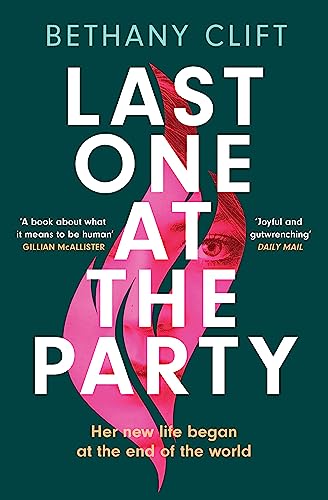 Last One at the Party: Her new life began at the end of the world