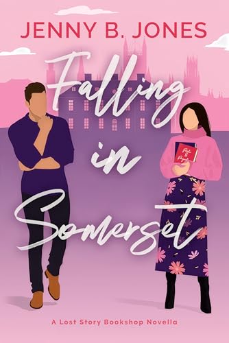 Falling in Somerset: A Sweet Romantic Comedy (A Lost Story Bookshop Novel)