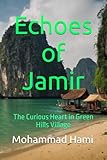  Echoes of Jamir: The Curious Heart in Green Hills Village