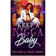 KEEP A NIGGA BABY Audiolibro Por KING MILLI, VINCENT MORRIS arte de portada