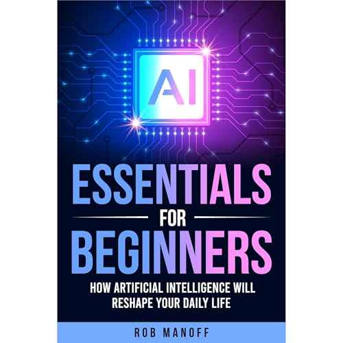AI Essentials for Beginners Audiolibro Por ROB MANOFF arte de portada