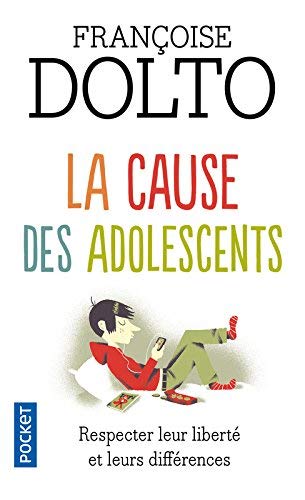 La Cause des adolescents de Dolto, Françoise (2003) Poche