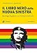 Il Libro Nero Della Nuova Sinistra. Ideologia Di Genere O Sovversione Culturale - 3