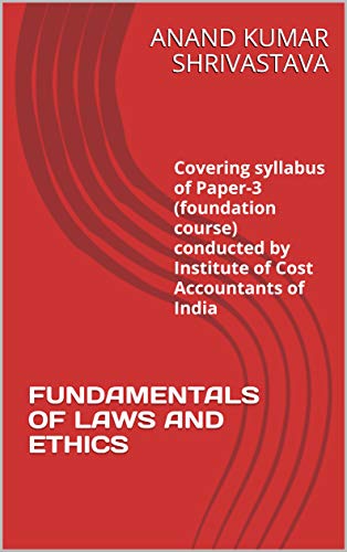  FUNDAMENTALS OF LAWS AND ETHICS: Covering syllabus of Paper-3 (foundation course) conducted by Insti Francais PDF