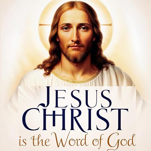 Jesus Christ Is the Word of God by Street Bishops episode artwork
