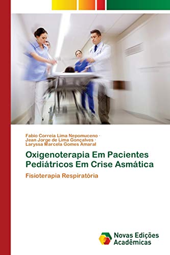 Oxigenoterapia Em Pacientes Pedi�tricos Em Crise Asm�tica: Fisioterapia Respirat�ria