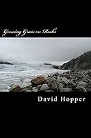 Growing Grass on Rocks: How to move from Point A to Point B in life 1517212529 Book Cover