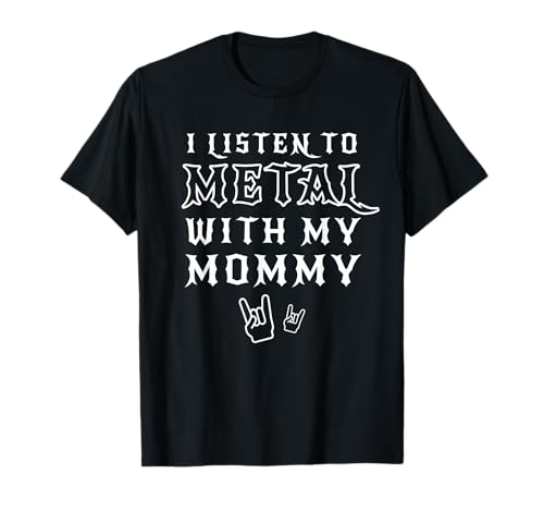 I Listen To Metal With My Mommy Camiseta para niños Rock Gift Camiseta