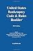 2015 U.S. Bankruptcy Code & Rules Booklet