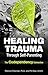 Healing Trauma Through Self-Parenting: The Codependency Connection