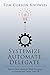Systemize, Automate, Delegate: How to Grow a Business While Traveling, on Vacation and Taking Time Off