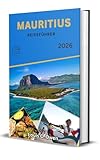MAURITIUS REISEFÜHRER 2026: Durchdachte Planung, ehrliche Einblicke und authentische Reiserouten für Strände, Kultur und stressfreies Reisen (Local Lens 14) (German Edition)