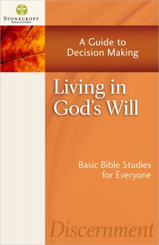 Living in God's Will: A Guide to Decision Making (Stonecroft