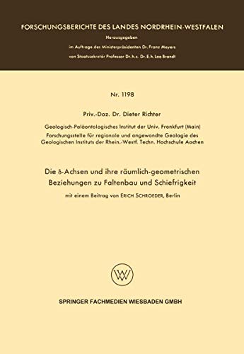 Die δ-Achsen und ihre räumlich-geometrischen Beziehungen zu Faltenbau und Schiefrigkeit (Forschungsberichte des Landes Nordrhein-Westfalen, 1198, Band 1198)