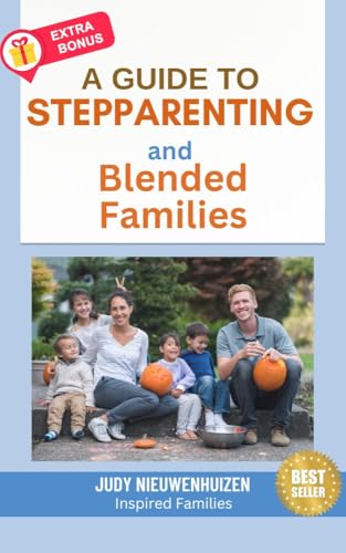 Guide to Stepparenting and Blended Families + BONUS FAMILY ACTIVITY IDEAS (English Edition)