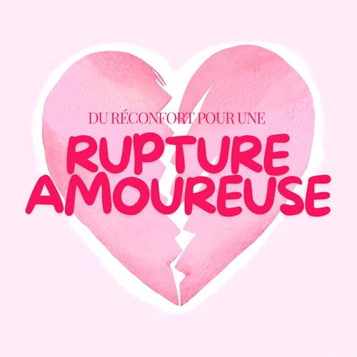 Une rupture amoureuse