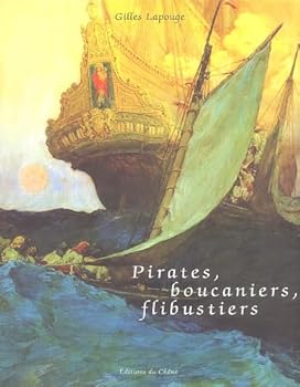 Hardcover Pirates, boucaniers, flibustiers [French] Book