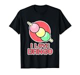 Dango Design für Damen und Herren - I Love Dango Dango T-Shirt