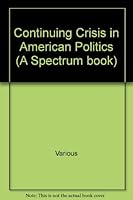 Continuing crisis in American politics B0007DN390 Book Cover