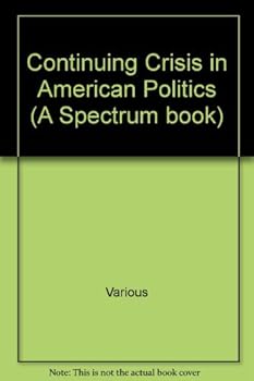 Paperback Continuing crisis in American politics (A Spectrum book) Book