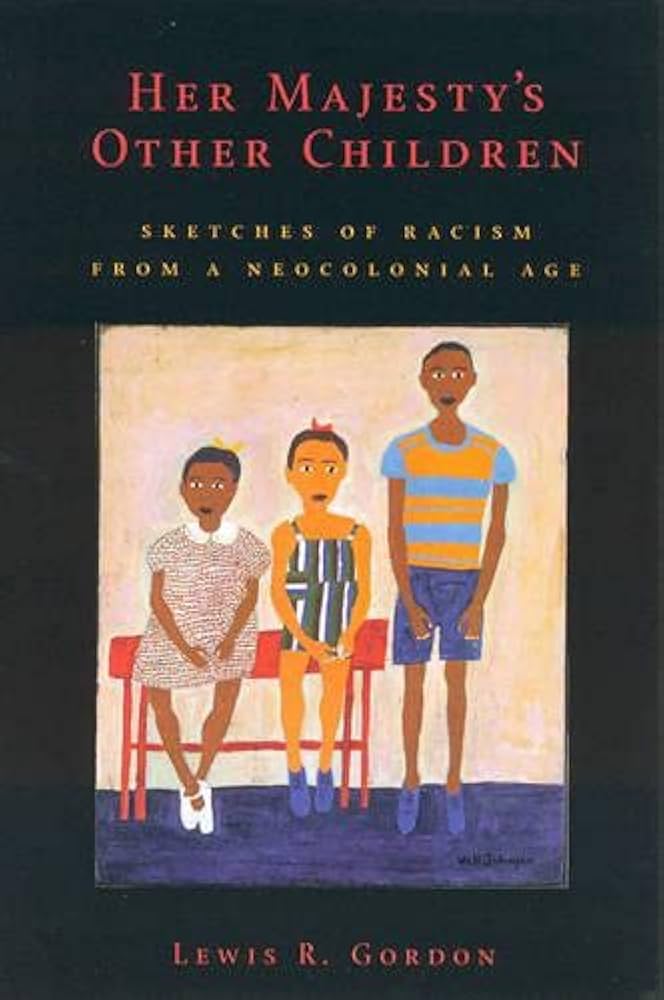 Her Majesty's Other Children: Sketches of Racism from a