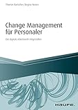  Change Management für Personaler: Die digitale Arbeitswelt mitgestalten (Haufe Fachbuch)