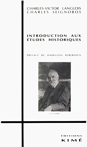 INTRODUCTION AUX ETUDES HISTORIQUES (Le sens de l'histoire) (French Edition)
