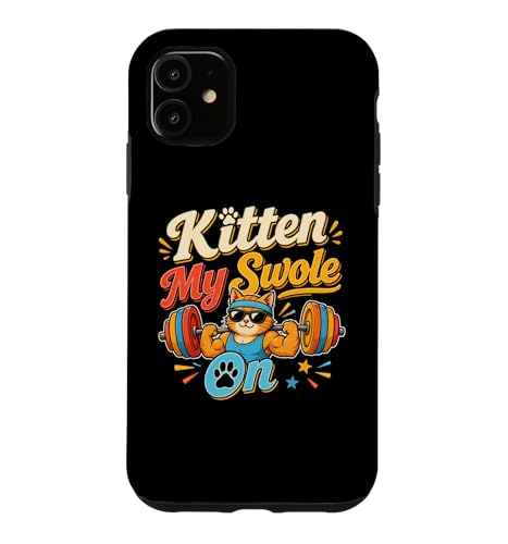 Kitten My Swole On Funny ���[�N�A�E�g �E�F�C�g���t�e�B���O ���p �L �X�}�z�P�[�X iPhone 11 �p