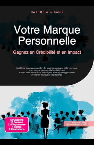 Votre Marque Personnelle: Gagnez en Crédibilité et en Impact (Communication t. 10) (French Edition)