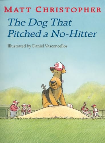 The Dog That Pitched a No-Hitter (Matt Christopher Sports Readers)