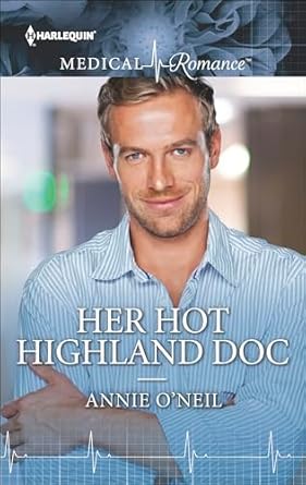 Captivating Romance Awaits: A Review of Her Hot Highland Doc (Harlequin Medical Romance Book 872) Captivating Romance Awaits: A Review of Her Hot Highland Doc (Harlequin Medical Romance Book 872)