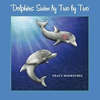 Dolphins Swim by Two by Two 1439203350 Book Cover