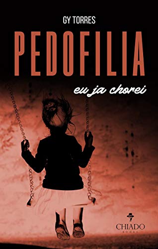 Pedofilia: eu já chorei