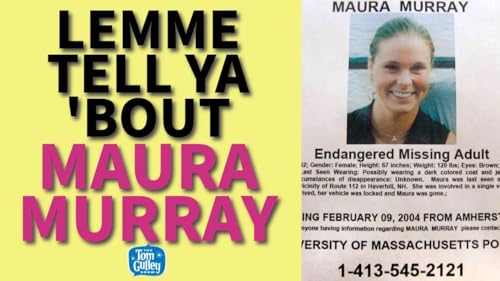 Lemme Tell Ya &rsquo;Bout The Disappearance of Maura Murray: A Mystery That Still Defies Explanation copertina