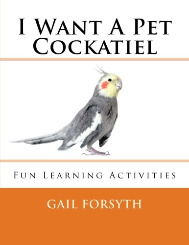 I Want A Pet Cockatiel