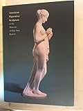 American Figurative Sculpture at the Museum of Fine Arts
