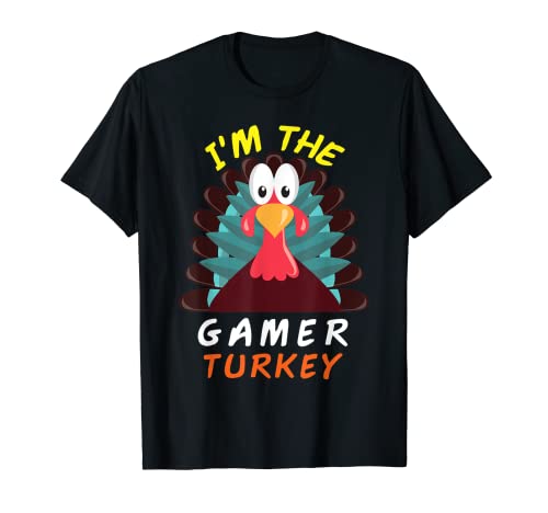 I'm the Gamer Turkey Funny Thanksgiving hommes femmes enfants T-Shirt
