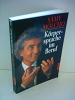Körpersprache im Beruf. 3576106308 Book Cover