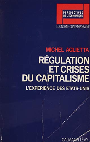 livre Régulation et crises du capitalisme: L'expérience des États-Unis
