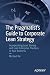 The Pragmatist's Guide to Corporate Lean Strategy: Incorporating Lean Startup and Lean Enterprise Practices in Your Business