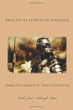 Paperback Practical Spiritual Warfare: Three Discourses by St. John Chrysostom Book