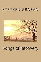 Songs of Recovery 1523459034 Book Cover