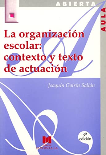 La organización escolar: contexto y texto de actuación