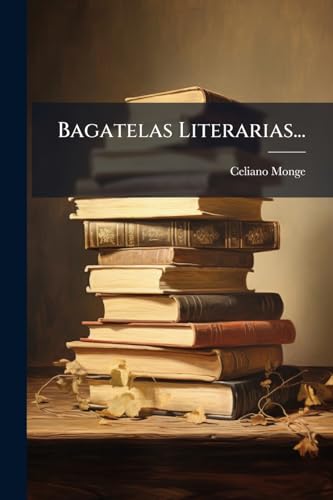 Bagatelas Literarias... (Spanish Edition)