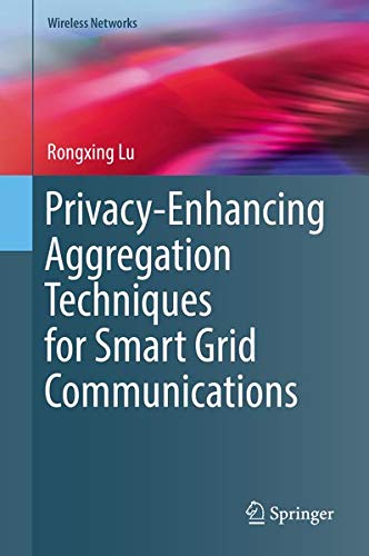 Buy Privacy-Enhancing Aggregation Techniques for Smart Grid Communications — BookShops.in