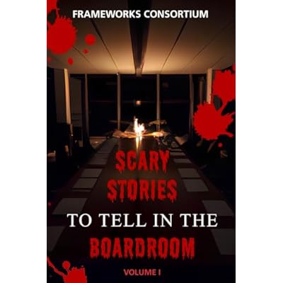 Scary Stories to Tell in the Boardroom