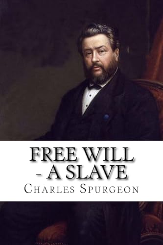 Free Will - A Slave