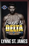  Gwen\'s Delta: (Special Forces: Operation Alpha) (Delta Team Three, Band 3)