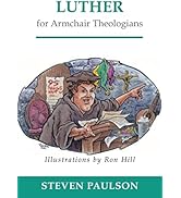 Luther for Armchair Theologians